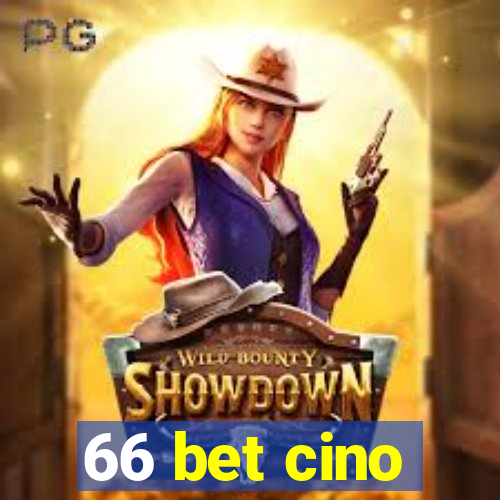 66 bet cino